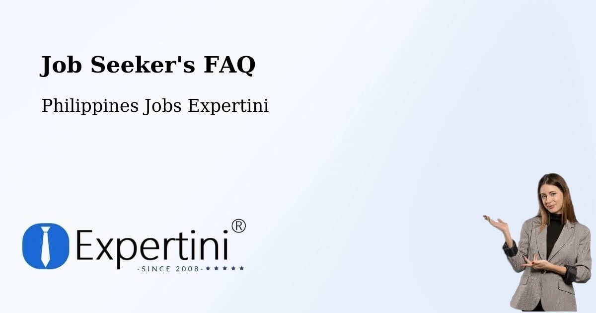 Job Seeker FAQ – Bislig - Philippines Jobs Expertini