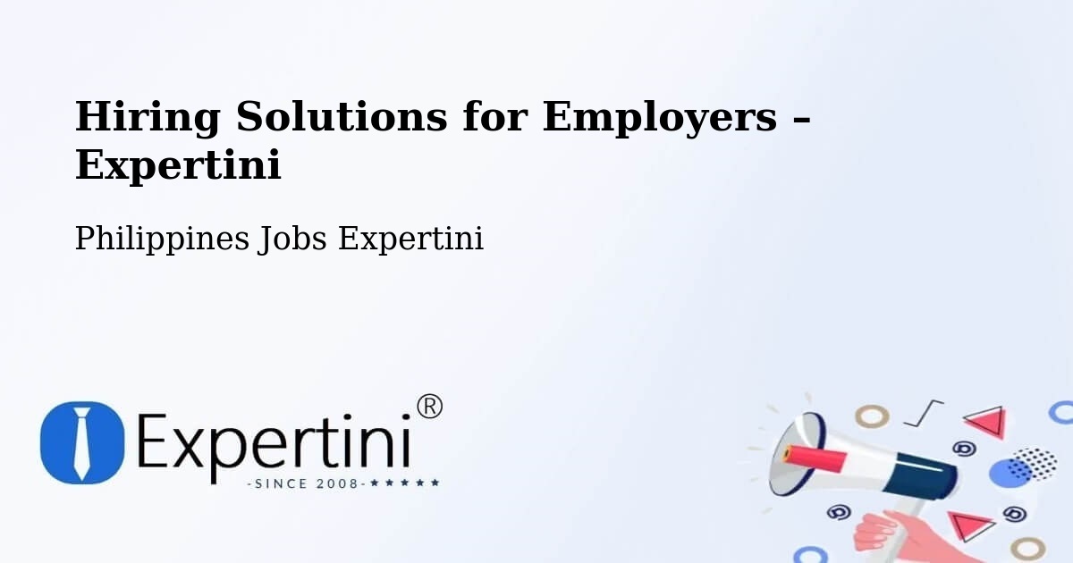 Hiring Solutions for Employers in Bislig - Bislig, Philippines Jobs Expertini
